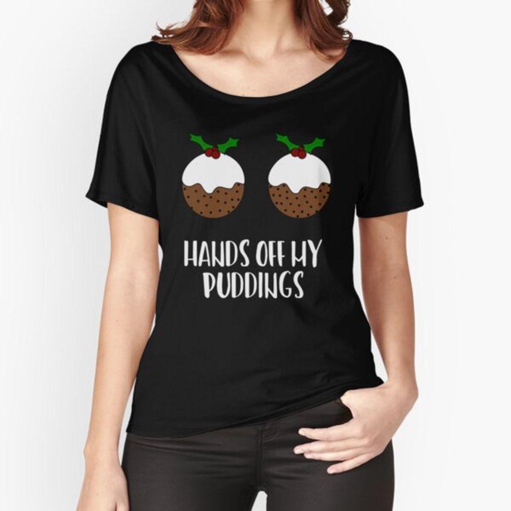 Hands Off My Puddings Tshirt